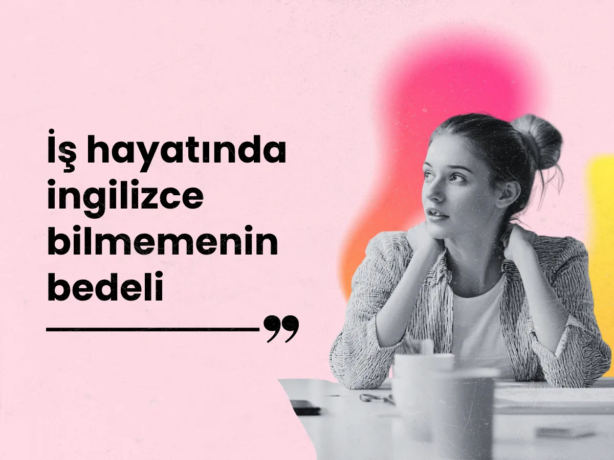 İş Hayatında İngilizce Bilmemenin Bedeli: Kaçırılan Maaş, Terfi ve Fırsatlar