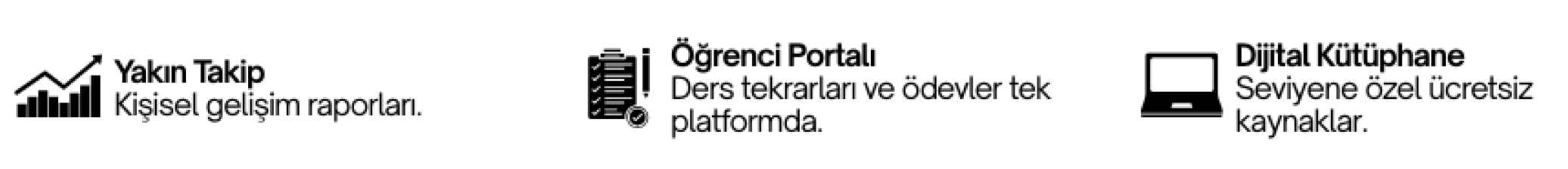 Yakın takip, öğrenci portalı ve dijital kütüphane